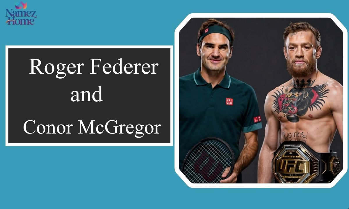 Roger Federer and Conor McGregor